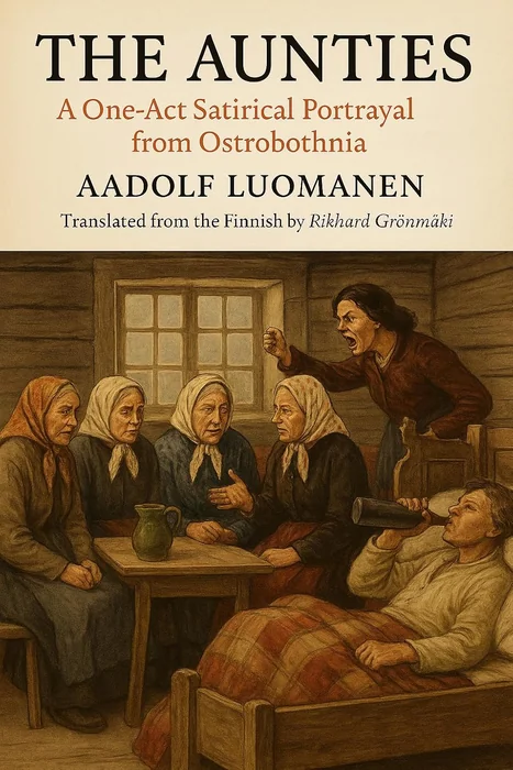 The Aunties: A One-Act Satirical Portrayal from Ostrobothnia