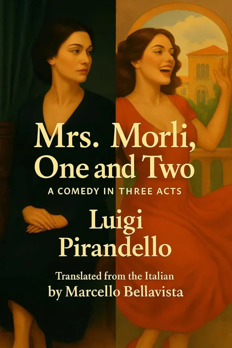 Mrs. Morli, One and Two (Translated): A Comedy in Three Acts