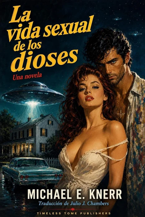 La vida sexual de los dioses (Edición en español): Una novela de ciencia ficción (Spanish Edition)